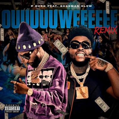 OUUUUUWEEEEEE (feat. Bossman Dlow) [REMIX] - Single