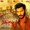 Uyire En Uyire (From "Rathnam") - Single