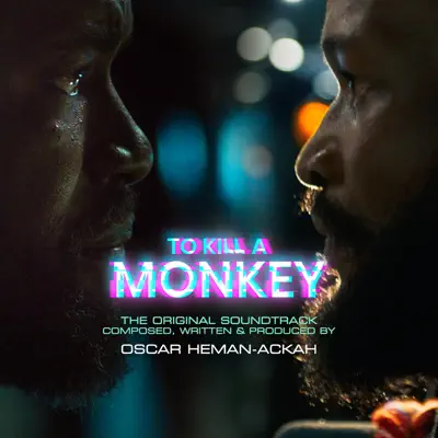 Listen to To Kill A Monkey (Original TV Series Soundtrack) by Oscar Heman-Ackah