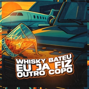 WHISKY BATEU EU JA FIZ OUTRO COPO