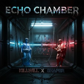 Echo Chamber KillWill & Shafer