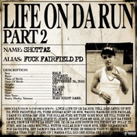 LIFE ON DA RUN Pt. 2 - Single - Shottaz