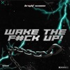 Wake the F#Ck up! - Single