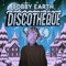 Discotheque - Bobby Earth lyrics