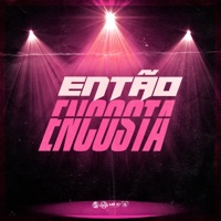 Então Encosta - Single - Dj rosente & MC Gibi