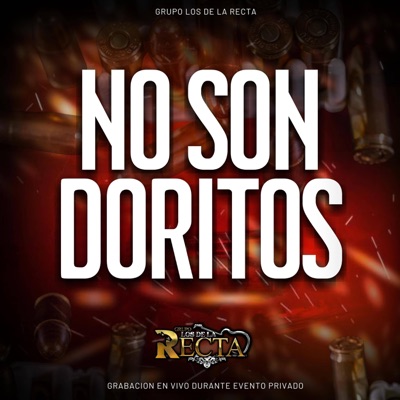 Grupo Los de la Recta - No Son Doritos (En VIVO)