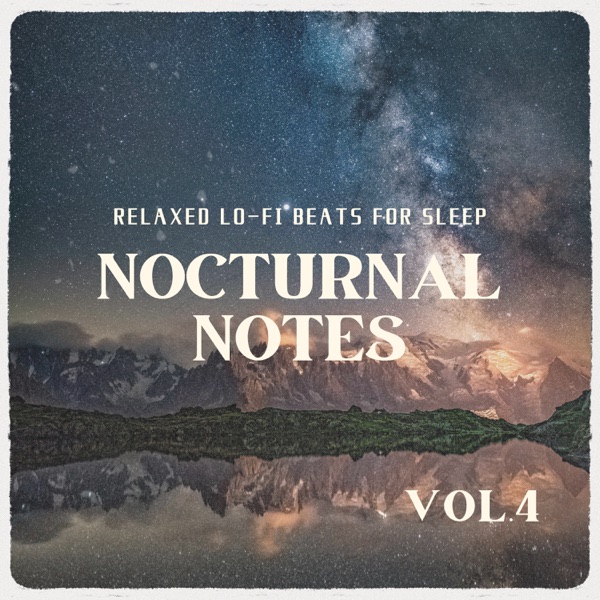 Nocturnal Notes - Relaxed Lo-fi Beats for Sleep Vol.4