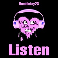 Listen - Single - Humbletay23
