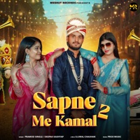 Sapne Me Kamal 2 - Single - Deepak Kashyap, Parmod Single & Ujjwal Chauhan
