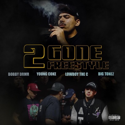 2 Gone Freestyle (feat. Young Coke, Lowboy The C & Big Tonez) - Single
