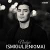 Ismigul (Enigma) - Nadyr new Single
