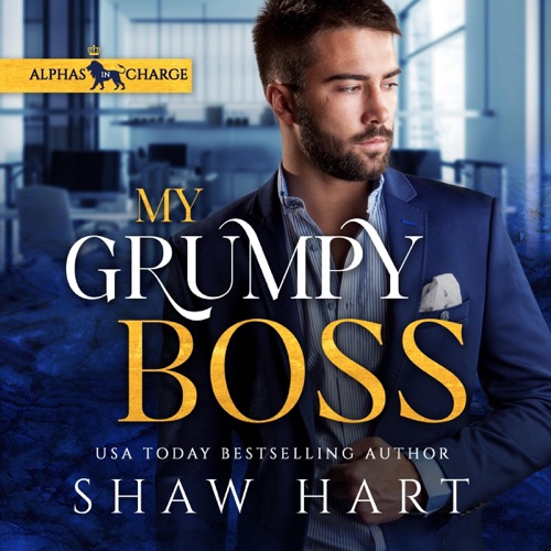 My Grumpy Boss: Alphas in Charge, Book 1 (Unabridged) cover