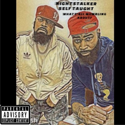 What y'all mumbling about? Produce by self Taught (feat. Self Taught) - EP