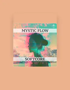 Mystic Flowを聴いたり、ミュージックビデオを鑑賞したり、経歴やツアー日程などを確認したりしましょう！