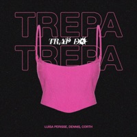 Trap do Trepa Trepa - Single - Luisa Perisse, DENNIS & Corth