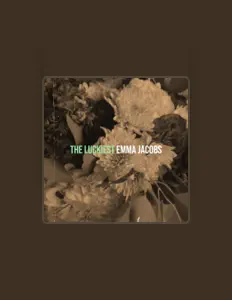 Ascolta Emma Jacobs, guarda video musicali, leggi la biografia, vedi le date del tour & altro!