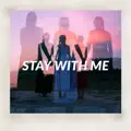 Stay With Me