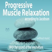 Progressive Muscle Relaxation according to Jacobson (without music): Complete Body (by the sea/in nature) - Torsten Abrolat & Franziska Diesmann