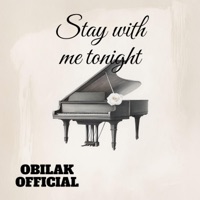 Stay with me tonight - Single - Obilak Beat