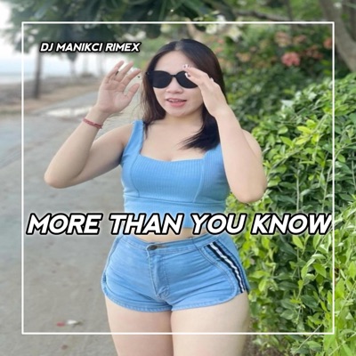 DJ Manikci Rmx - MORE THAN YOU KNOW X ALONE