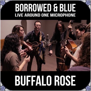 Borrowed & Blue: Live Around One Microphone - EP