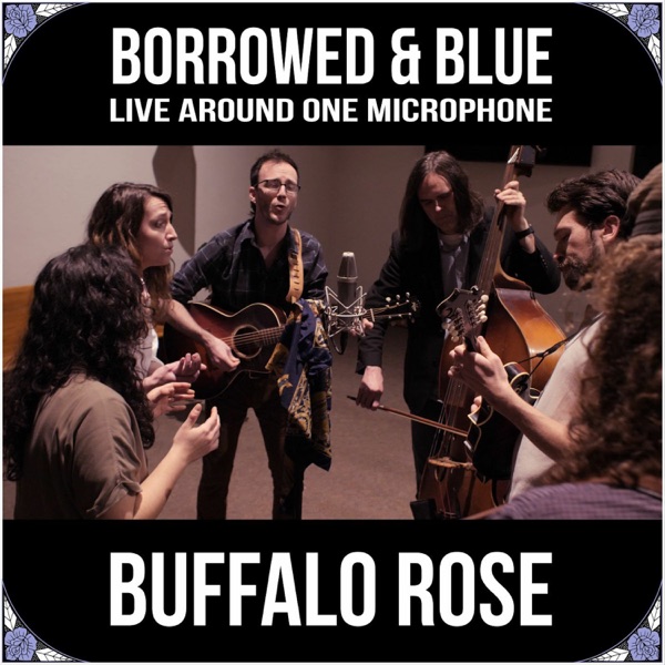 Borrowed & Blue: Live Around One Microphone - EP