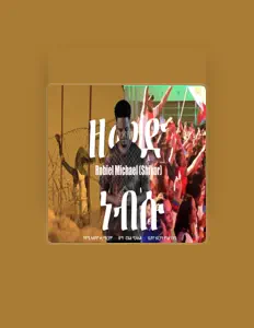 Listen to Robel michael shikor, watch music videos, read bio, see tour dates & more!