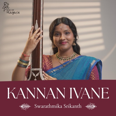 Kannan Ivane (HH Maharanyam Sri Sri Muralidhara Swamiji Madhurageetham) (feat. Swarathmika Srikanth) - EP