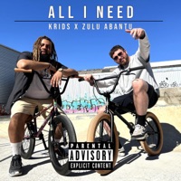 All I Need - Single - KRIDS & Zulu Abantu
