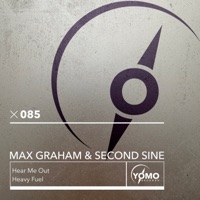 Hear Me Out / Heavy Fuel - Single - Max Graham & Second Sine