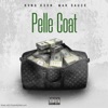 PELLE COAT (feat. MAK SAUCE) - Single