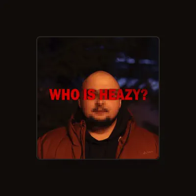 Listen to Why Heazy?, watch music videos, read bio, see tour dates & more!