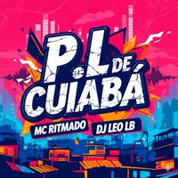 P.L de Cuiabá - Single - MC RITMADO & Dj Léo LB