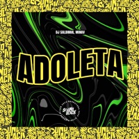 Adoleta - Single - Dj Saldinha & MinaV