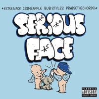 Serious Face (feat. Crimeapple) - Single - PRAISETHECHORDS, Estee Nack & Bub Styles
