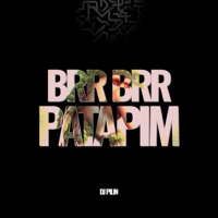 BRR BRR PATAPIM - Single - Dj Pilin
