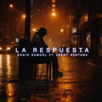 La Respuesta (feat. Joeky Santana) - Single - Eddie Samuel