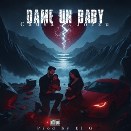 Dame un baby (feat. Jozzu) Causa el Baby