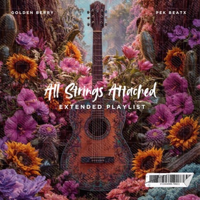 All Strings Attached (feat. Golden Berry) - EP