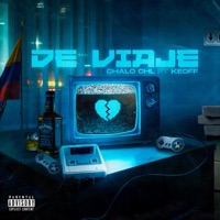 DE VIAJE (feat. Keoff) - Single - Chalo CHL