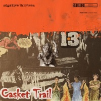 Casket Trail EP by Negative 13 on Apple Music