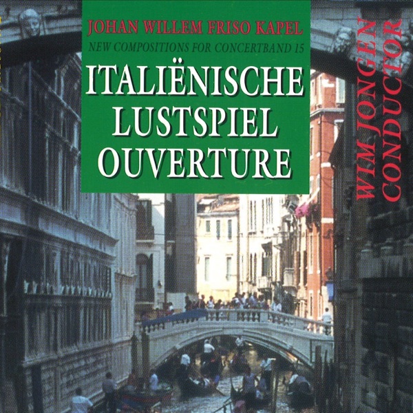 New Compositions For Concert Band 15: Italienische Lustspiel Ouverture