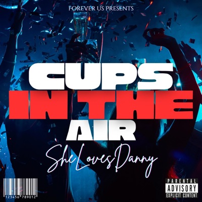 Cups In the Air - Single