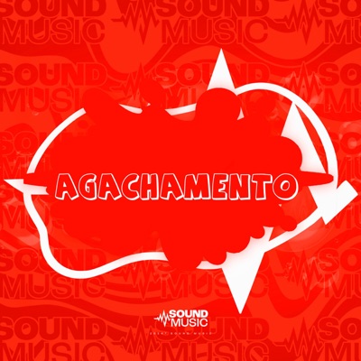 AGACHAMENTO (feat. SoundMusic Original) - Single