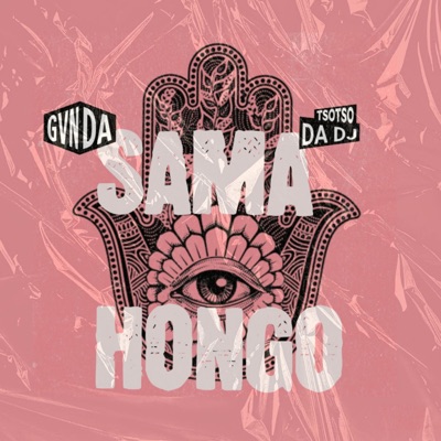 Sama Hongo (feat. Tsotso Da DJ) - Single
