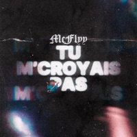 Tu M'Croyais Pas - Single - McFlyy
