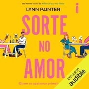 Sorte no amor (Unabridged) - Lynn Painter