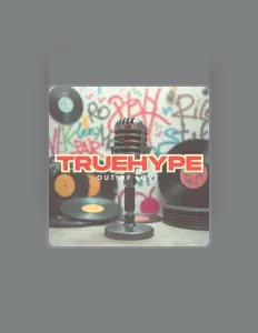 聆聽 Truehype、觀看音樂影片、閱讀小傳、查看巡演日期等！