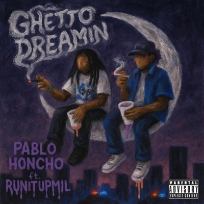 Ghetto Dreamin (feat. RunItUpMil) - Single