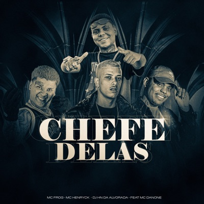 Chefe Delas (feat. Mc Danone) - Single